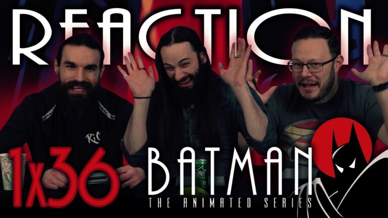 Batman: The Animated Series 1×36 Reaction