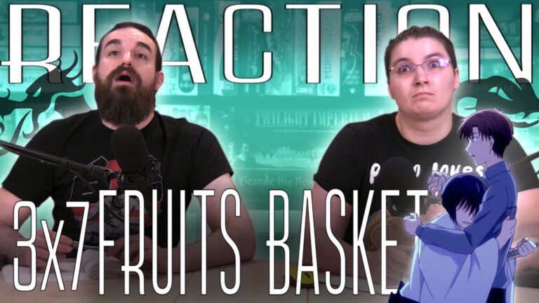 Fruits Basket 3x7 Reaction