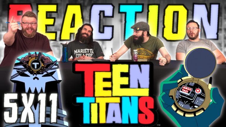 Teen Titans 5x11 Reaction