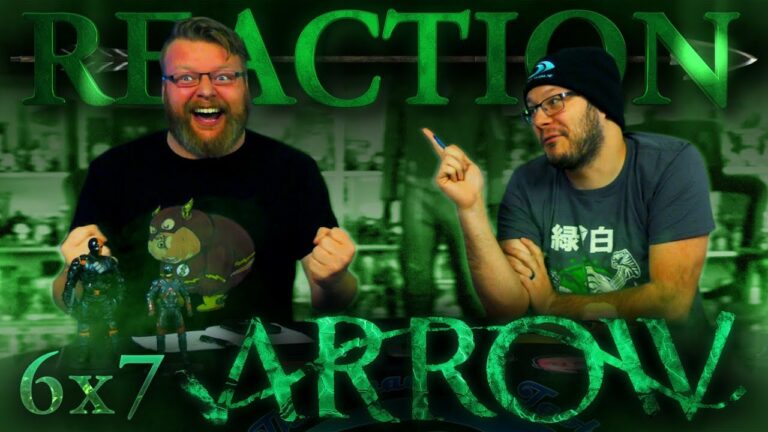 Arrow 6x7 REACTION!! 