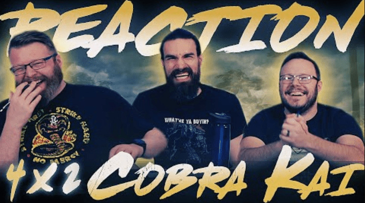 Cobra Kai 4x2 Reaction