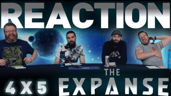 The Expanse 4x5 Reaction
