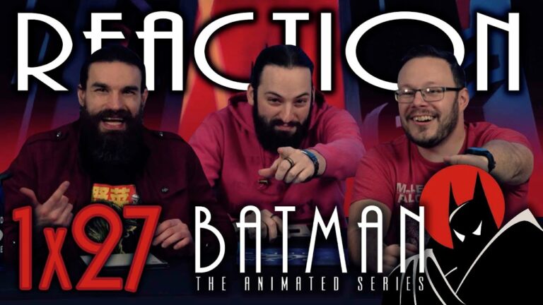 Batman: The Animated Series 1×27 Reaction