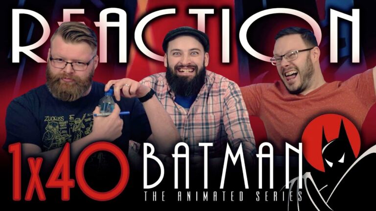 Batman: The Animated Series 1×40 Reaction