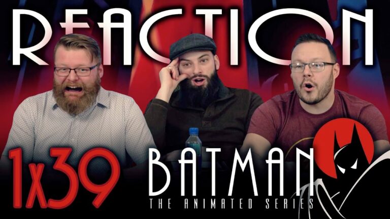 Batman: The Animated Series 1×39 Reaction