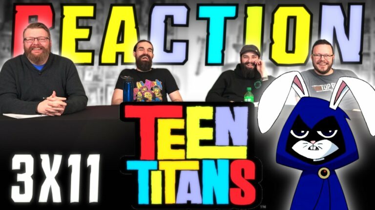 Teen Titans 3x11 Reaction