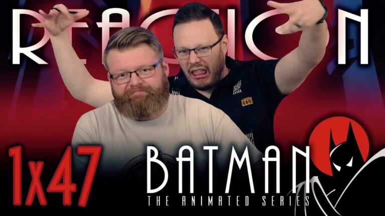 Batman: The Animated Series 1x47 Reaction