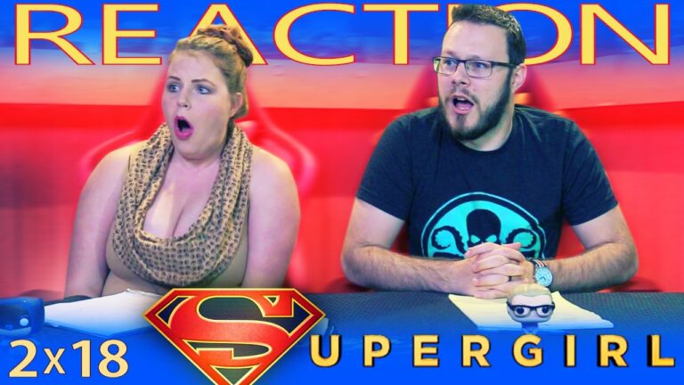 Supergirl 2x18 REACTION!! 