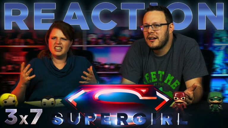 Supergirl 3x7 REACTION!! 