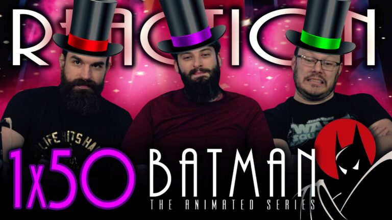 Batman: The Animated Series 1x50 Reaction