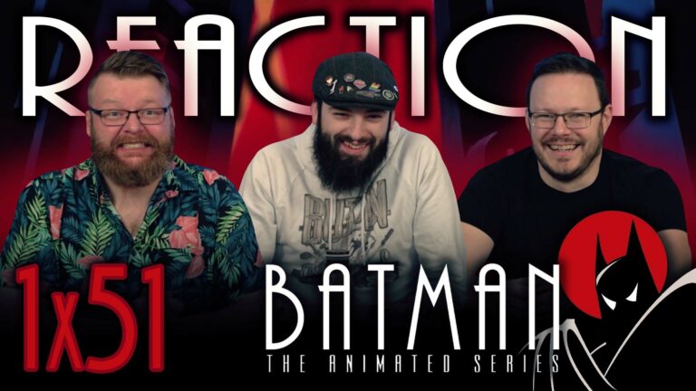 Batman: The Animated Series 1x51 Reaction