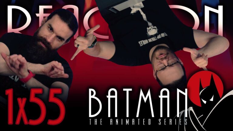 Batman: The Animated Series 1x55 Reaction