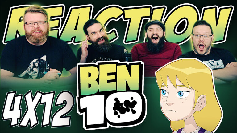 Ben 10 4x12 Reaction