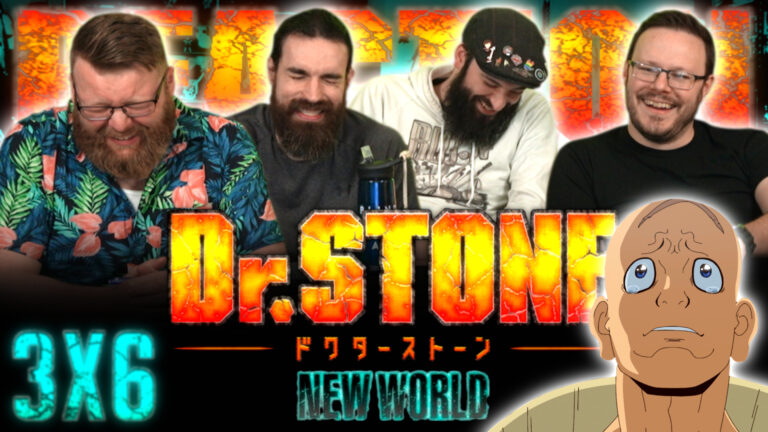 Dr. Stone 3x6 Reaction