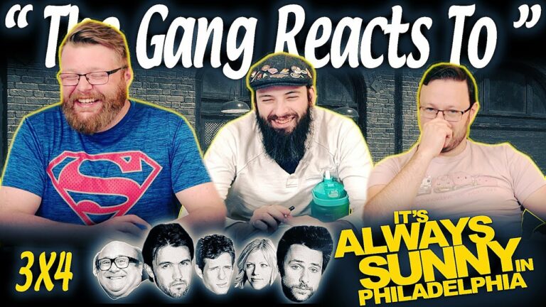 It’s Always Sunny in Philadelphia 3×4 Reaction
