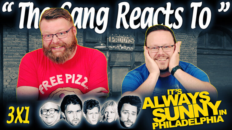It's Always Sunny in Philadelphia 3x1 Reaction