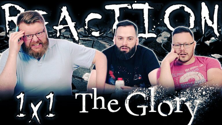 The Glory 1×1 Reaction