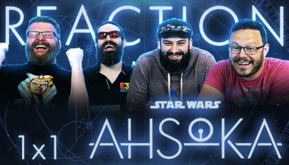 Ahsoka 1×1 Reaction