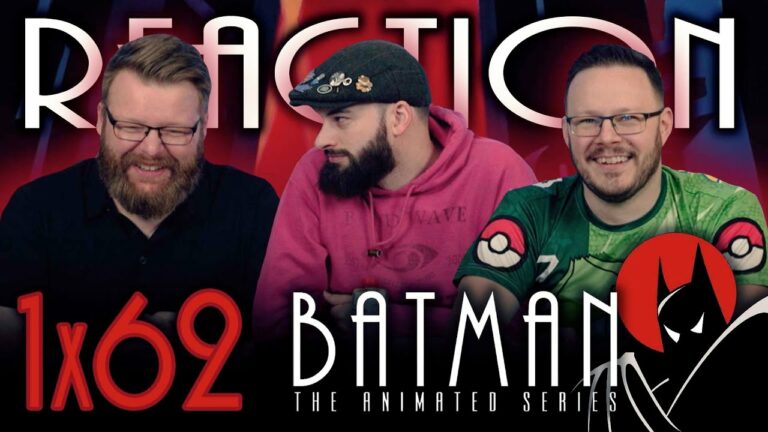 Batman: The Animated Series 1×62 Reaction