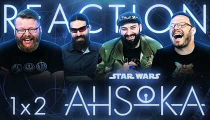 Ahsoka 1×2 Reaction