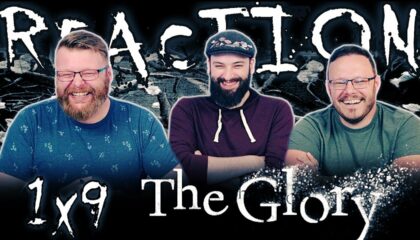 The Glory 1×9 Reaction